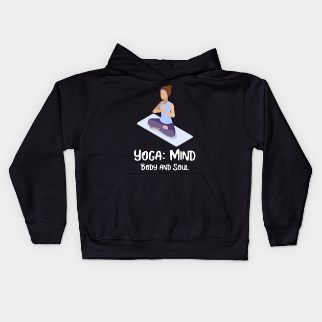 Yoga: mind, body, and soul Kids Hoodie by MythicalShop